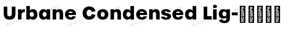 Urbane Condensed Lig字体转换